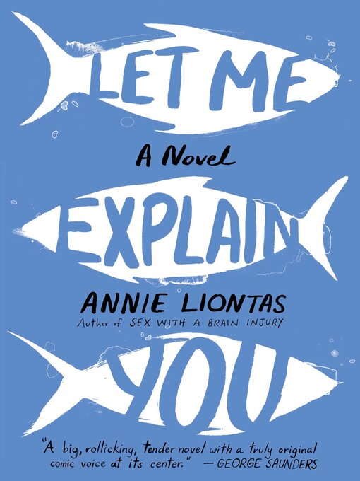 Title details for Let Me Explain You by Annie Liontas - Wait list